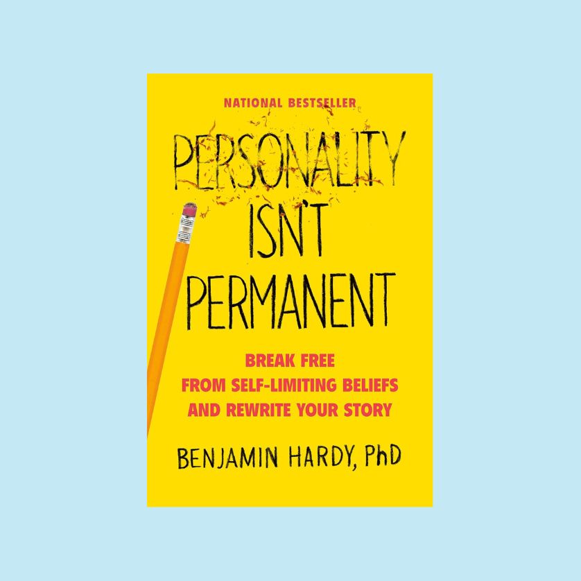 Personality isn't permanent by benjamin hardy.