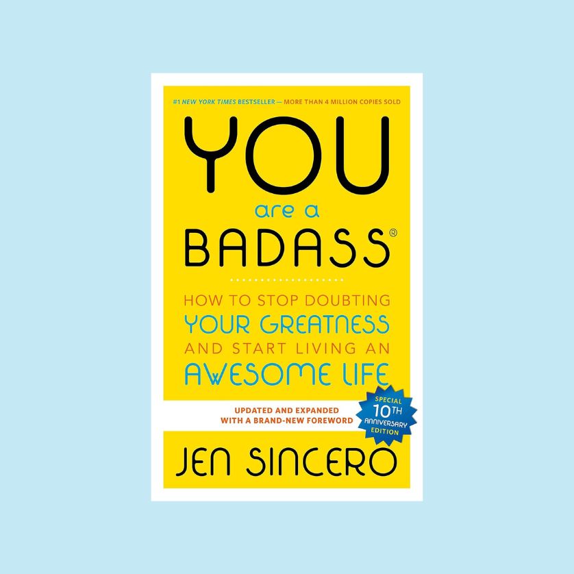 You are a badass how to stop being a badass in your awesome life.