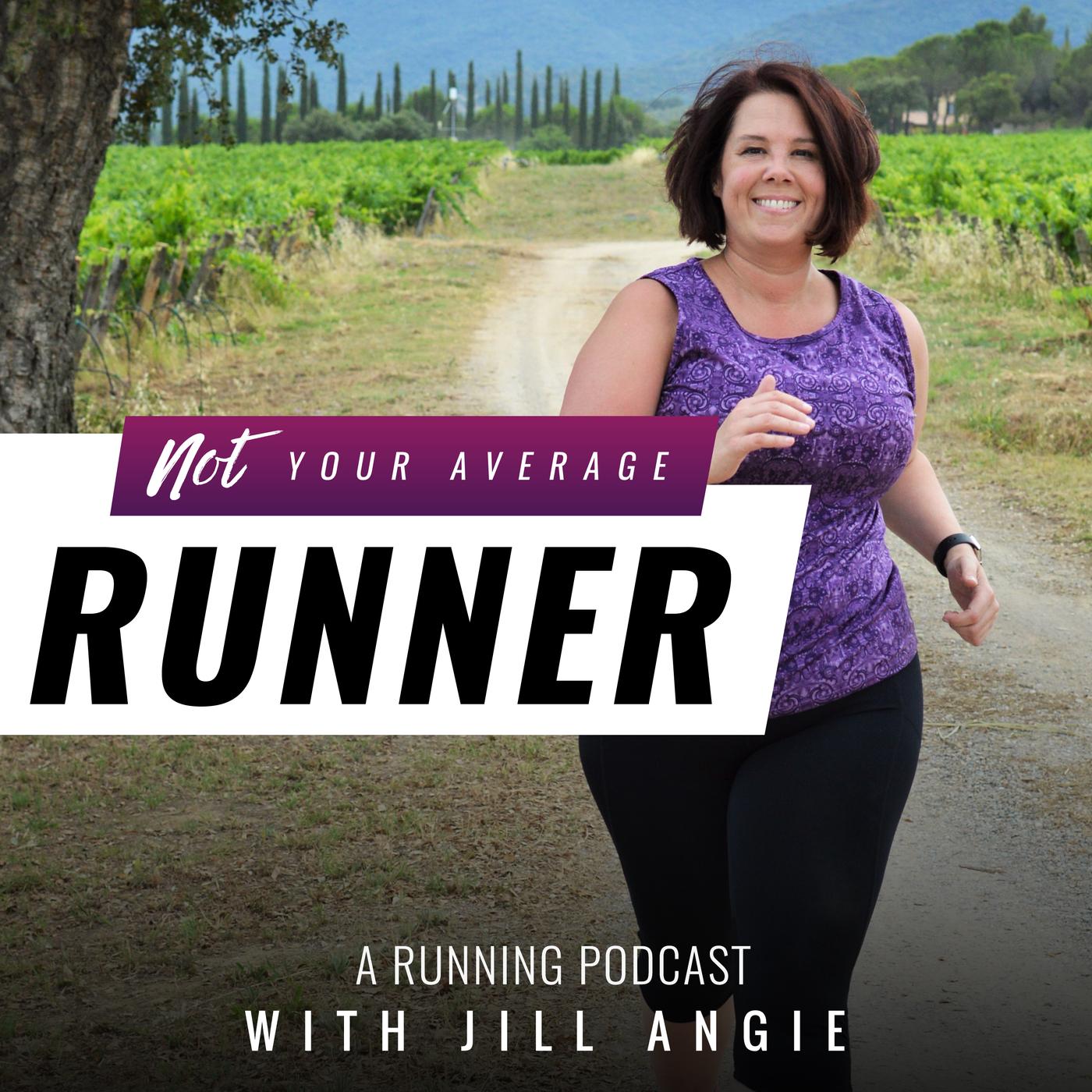 Not your average runner a running podcast with jill angie.