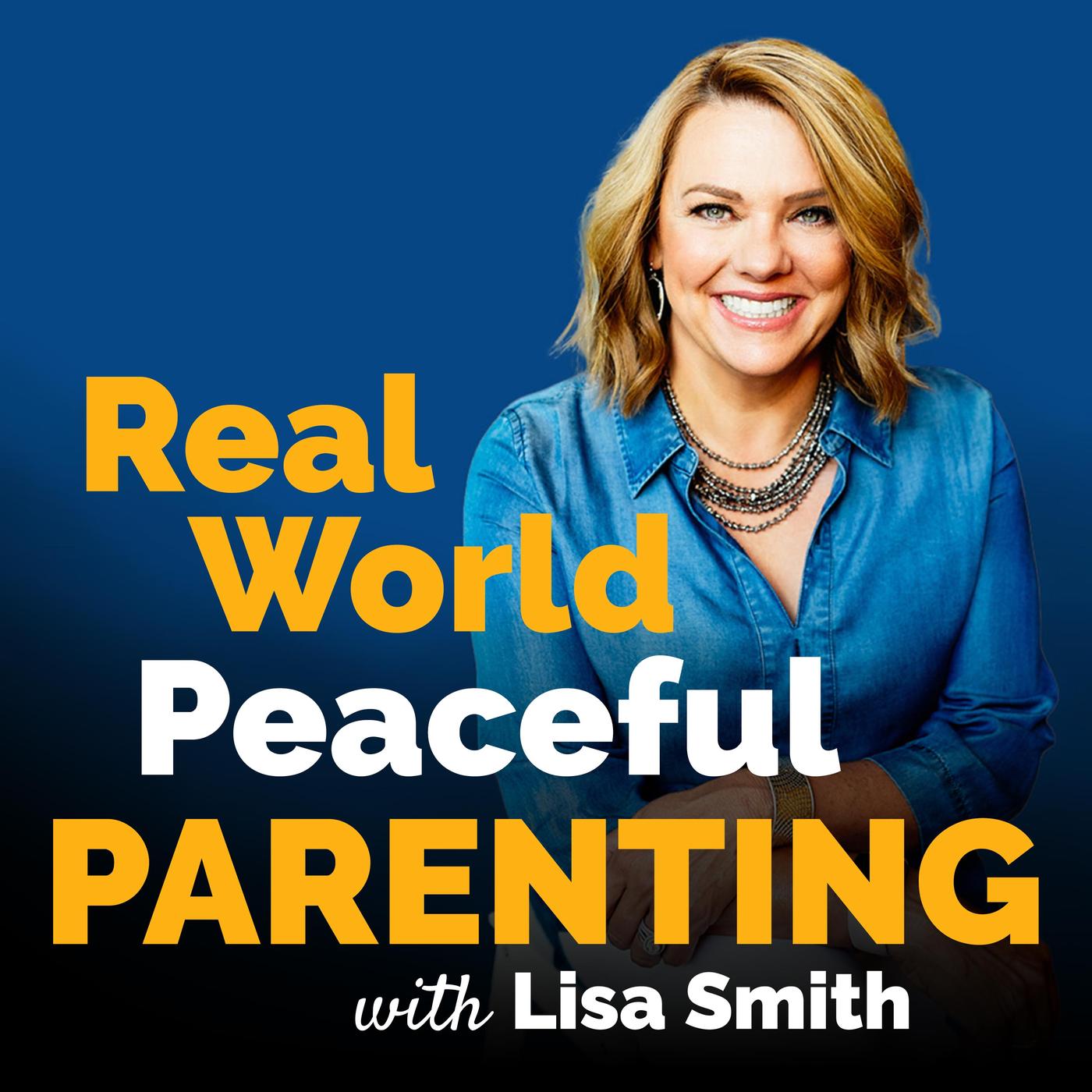 Real world peaceful parenting with lisa smith.