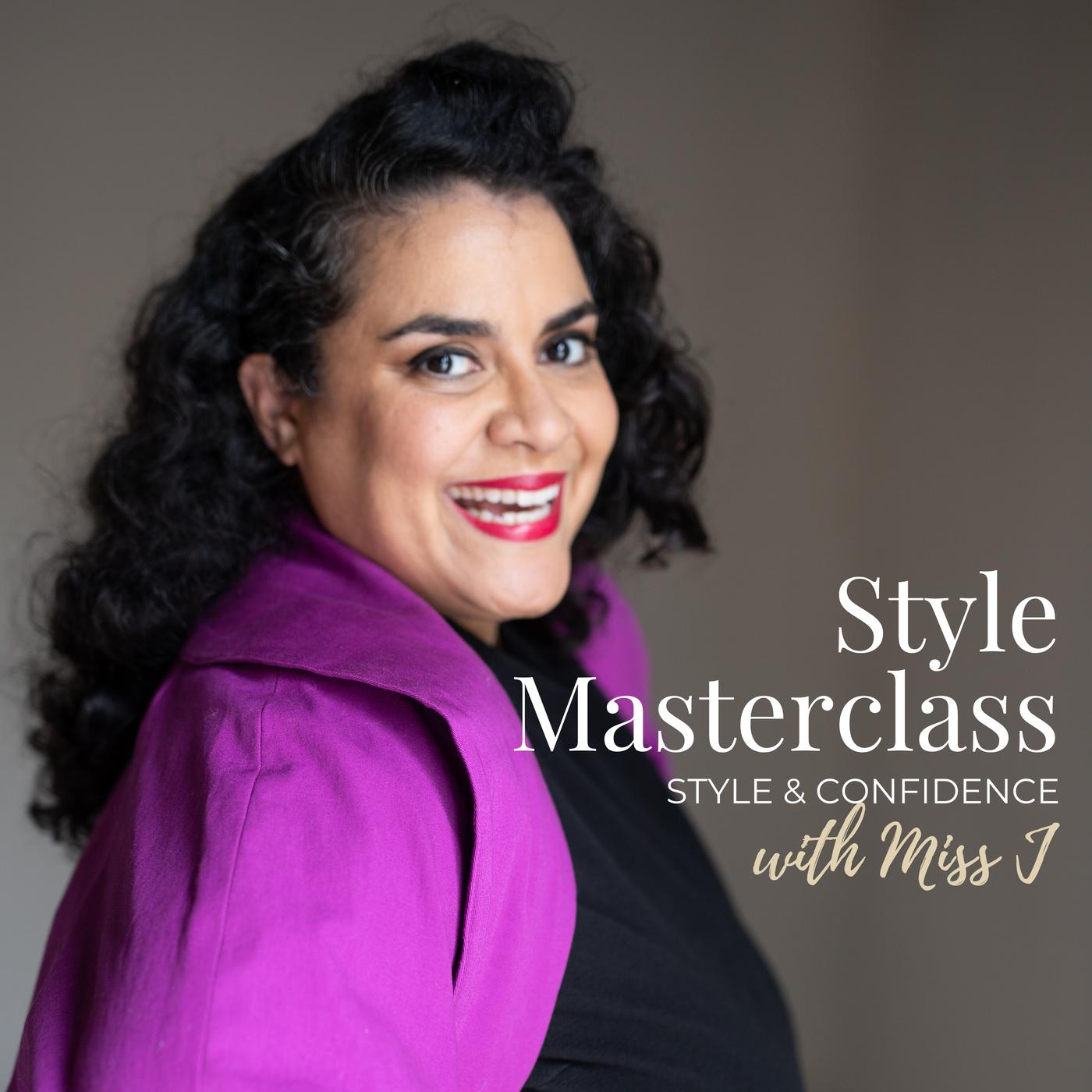 Style masterclass style & conference with miss j.